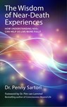 Wisdom of Near-Death Experiences - Dr. Penny Sartori - 9781780287690