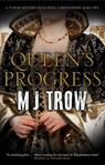 Queen's Progress - M.J. Trow - 9781780291048