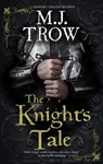 The Knight's Tale - M.J. Trow - 9781780291352