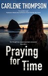 Praying for Time - Carlene Thompson - 9781780291604