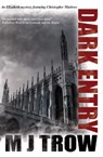 Dark Entry - M.J. Trow - 9781780295060