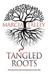 Tangled Roots - Marcia Talley - 9781780296005