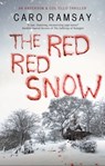 The Red, Red Snow - Caro Ramsay - 9781780296920