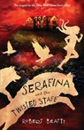 Serafina and the Twisted Staff (The Serafina Series) - Robert Beatty - 9781780317557