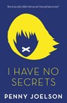 I Have No Secrets - Penny Joelson - 9781780317830