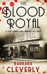 The Blood Royal - Barbara Cleverly - 9781780330150