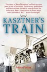 Kasztner's Train - Anna Porter - 9781780337388