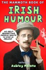 The Mammoth Book of Irish Humour - Aubrey Malone - 9781780337982