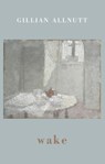 wake - Gillian Allnutt - 9781780374062