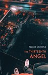 The Thirteenth Angel - Philip Gross - 9781780376356
