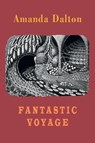 Fantastic Voyage - Amanda Dalton - 9781780377117