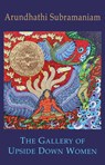 The Gallery of Upside Down Women - Arundhathi Subramaniam - 9781780377438