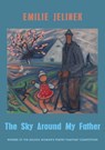 The Sky Around My Father - Emilie Jelinek - 9781780377803