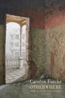 Otherwhere - Carolyn Forche - 9781780378183
