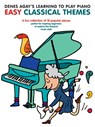 Learning To Play Piano Easy Classic - Denes Agay - 9781780382791