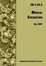 Medical Evacuation - U.S. Department of the Army ; Medical Department Center and School - 9781780391731