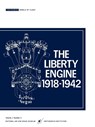 The Liberty Engine 191801942 - Philip S. Dikcey III ; Smithsonian Air and Space Museum - 9781780392721