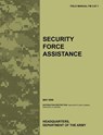 Security Force Assistance - Army Training Doctrine and Command ; Combined Arms Doctrine Directorate ; U.S. Department of the Army - 9781780399072