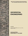 Geospatial Engineering - U.S. Army Training and Doctrine Command ; U.S. Army Engineer School ; U.S. Department of the Army - 9781780399805