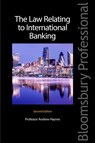 The Law Relating to International Banking - Professor Andrew (Professor of Law Haynes - 9781780432199