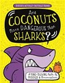 Are Coconuts More Dangerous Than Sharks? - Guy Campbell ; Paul Moran - 9781780555119