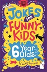 Jokes for Funny Kids: 6 Year Olds - Andrew Pinder ; Jonny Leighton - 9781780556260