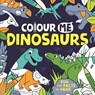 Colour Me: Dinosaurs - Jake McDonald - 9781780557045