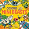 Colour Me: Mini Beasts - Daniela (Illustrator) Massironi - 9781780557663