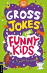 Gross Jokes for Funny Kids - Gary Panton - 9781780559438