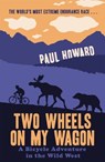 Two Wheels on my Wagon - Paul Howard - 9781780570631