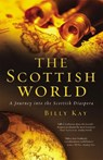 The Scottish World - Billy Kay - 9781780574011