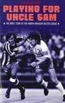 Playing for Uncle Sam - David Tossell - 9781780574721