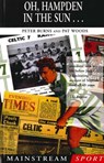 Oh, Hampden in the Sun . . . - Pat Woods ; Peter Burns - 9781780578002