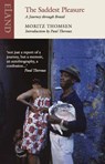 The Saddest Pleasure - Moritz Thomsen ; Paul Theroux - 9781780601038