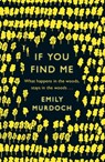 If You Find Me - Emily Murdoch - 9781780621517