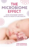 The Microbiome Effect - Toni Harman ; Alex Wakeford - 9781780662701