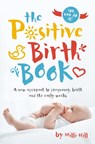 The Positive Birth Book - Milli Hill - 9781780664309