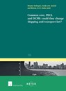 Common Core, PECL and DCFR: could they change shipping and transport law? - Wouter Verheyen ; Frank Smeele ; Marian Hoeks - 9781780683324