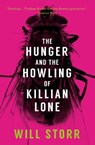The Hunger and the Howling of Killian Lone - Will Storr ; WILLIAM STORR - 9781780720814
