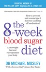 The 8-Week Blood Sugar Diet - Dr Michael Mosley - 9781780722405