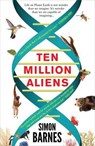 Ten Million Aliens - BARNES,  Simon - 9781780722436
