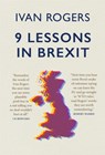 9 Lessons in Brexit - Ivan Rogers - 9781780723990