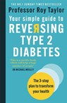 Your Simple Guide to Reversing Type 2 Diabetes - Professor Roy Taylor - 9781780724997