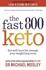 Fast 800 Keto - Dr Michael Mosley - 9781780725031