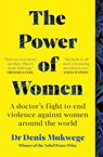 The Power of Women - Dr Dr Denis Mukwege - 9781780725376