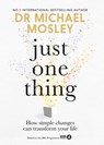 Just One Thing - Dr Michael Mosley - 9781780725710