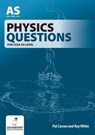 Physics Questions for CCEA AS Level - Pat Carson ; Roy White - 9781780730363