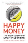 Happy Money - Elizabeth Dunn ; Michael Norton - 9781780743370