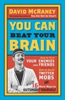 You Can Beat Your Brain - David McRaney - 9781780743745