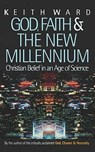 God, Faith and the New Millennium - Keith Ward - 9781780744827